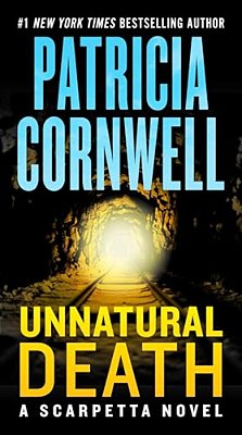 Unnatural Death: A Scarpetta Novel-..