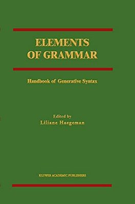 Elements Of Grammar: Handbook In Generative Syntax-..