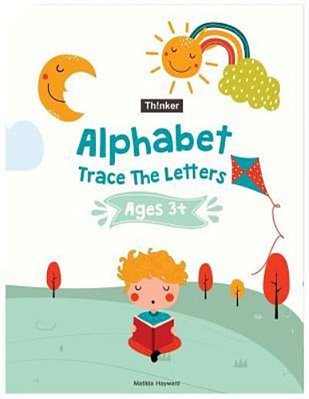 Alphabet Trace The Letters Ages 3+: Handwriting Printing Workbook (Pre-Kinder, Kindergarten)-..