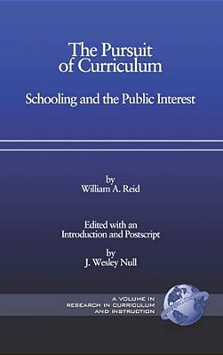 The Pursuit Of Curriculum: Schooling And The Public Interest (Hc)-..