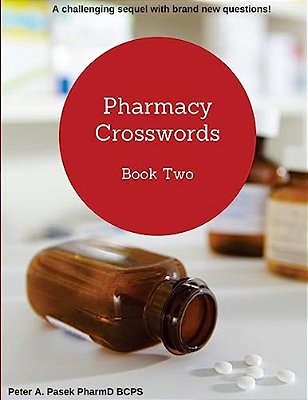 Pharmacy Crosswords Book 2: A Challenging Sequel With Brand New Questions!-..