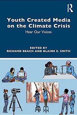 Youth Created Media On The Climate Crisis: Hear Our Voices-..