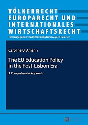 The Eu Education Policy In The Post-Lisbon Era: A Comprehensive Approach-..
