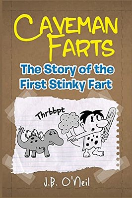 Caveman Farts: The Story Of The First Stinky Fart-..