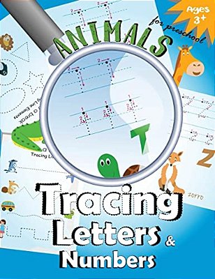 Animals Tracing Letters And Numbers: Handwriting Practice Workbook For Preschool-..