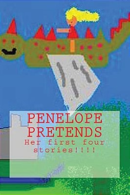 Penelope Pretends: Vol. 1-4-..