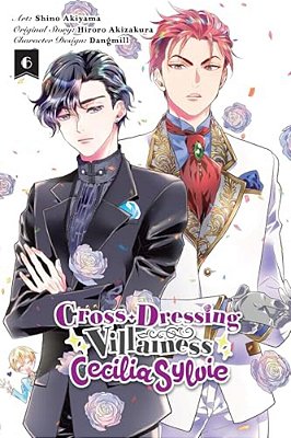 Cross-Dressing Villainess Cecilia Sylvie, Vol. 6 (Manga)-..