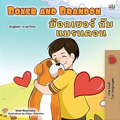 Boxer And Brandon (English Thai Bilingual Book For Kids)-..