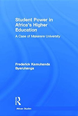 Student Power In Africa's Higher Education: A Case Of Makerere University-..