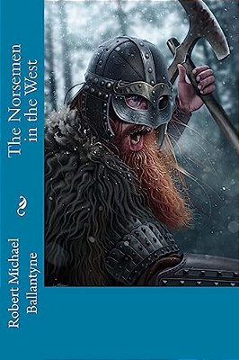 The Norsemen In The West-..