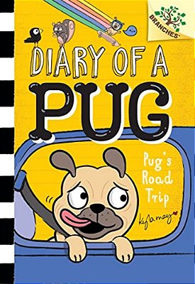 Pug's Road Trip: A Branches Book (Diary Of A Pug #7)-..