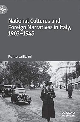 National Cultures And Foreign Narratives In Italy, 1903-1943-..