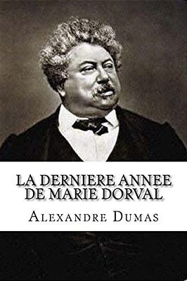 La Derniere Annee De Marie Dorval-..