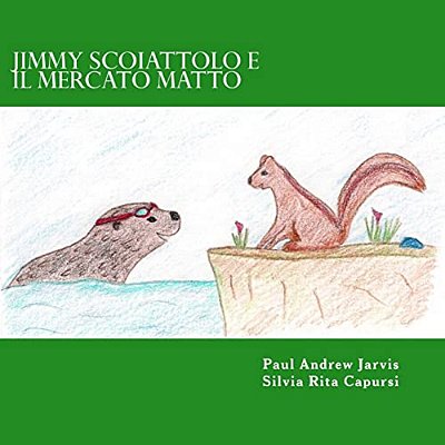 Jimmy Scoiattolo E Il Mercato Matto-..