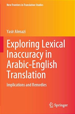 Exploring Lexical Inaccuracy In Arabic-English Translation: Implications And Remedies-..