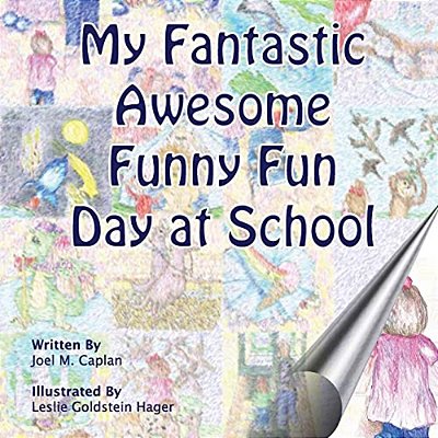My Fantastic Awesome Funny Fun Day At School-..