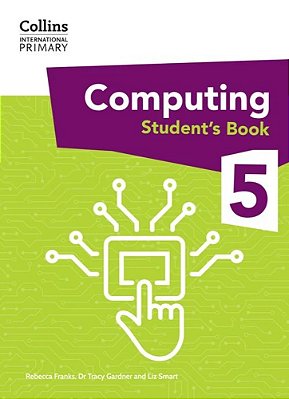 Collins International Primary Computing - International Primary Computing Student's Book: Stage 5: (First Edition)