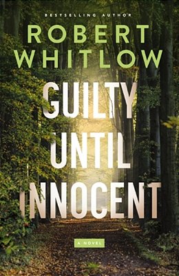 Guilty Until Innocent: A Legal Suspense-..