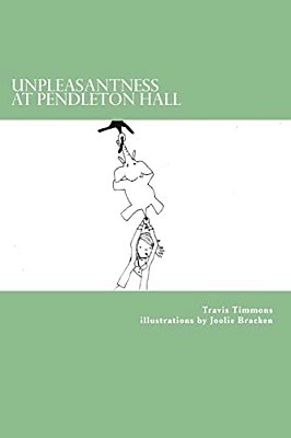 Unpleasantness At Pendleton Hall-..