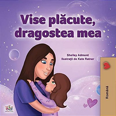 Sweet Dreams, My Love (Romanian Children's Book)-..