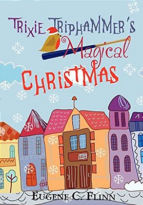 Trixie Triphammer's Magical Christmas-..