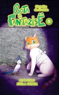 Bota E Fantazise: Kapitull 05 - Genjeshtra Dhe Te Verteta-..