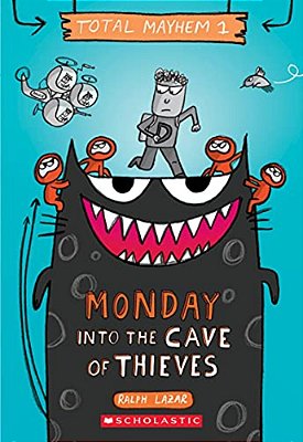 Monday - Into The Cave Of Thieves (Total Mayhem #1): Volume 1-..
