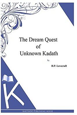 The Dream Quest Of Unknown Kadath-..
