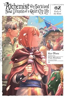 The Alchemist Who Survived Now Dreams Of A Quiet City Life II, Vol. 2 (Manga): Ring, Ring Magic Potion Volume 2-..