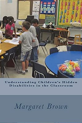 Understanding Children's Hidden Disabilities In The Classroom-..