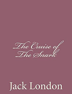 The Cruise Of The Snark-..
