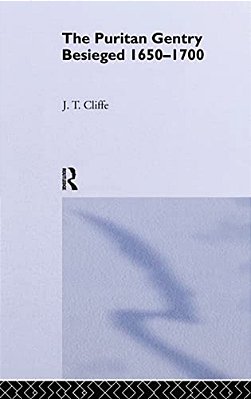 Puritan Gentry Besieged 1650-1700-..