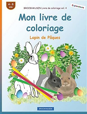 Brockhausen Livre De Coloriage Vol. 4 - Mon Livre De Coloriage: Lapin De Pâques-..