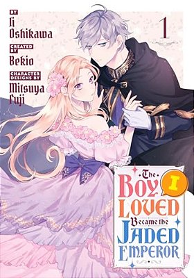 The Boy I Loved Became The Jaded Emperor 1-..