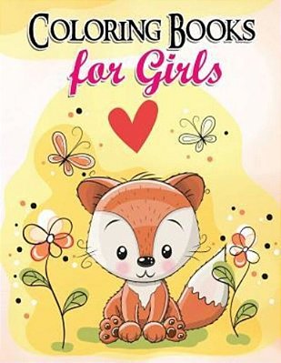 Gorgeous Coloring Book For Girls: The Really Best Relaxing Colouring Book For Girls 2017 (Cute, Animal, Dog, Cat, Elephant, Rabbit, Owls, Bears, Kids-..