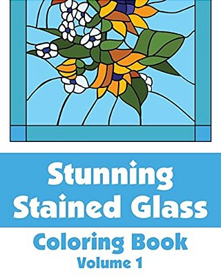 Stunning Stained Glass Coloring Book (Volume 1)-..