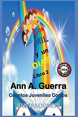 Los Mil Y Un Dias: Libro 2: Cuentos Juveniles Cortos-..
