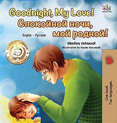 Goodnight, My Love! (English Russian Bilingual Book)-..