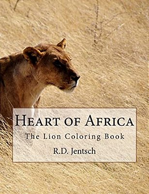 Heart Of Africa: The Lion Coloring Book-..