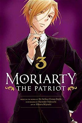 Moriarty The Patriot, Vol. 3-..