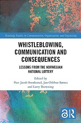 Whistleblowing, Communication And Consequences: Lessons From The Norwegian National Lottery-..