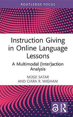 Instruction Giving In Online Language Lessons: A Multimodal (Inter)action Analysis-..