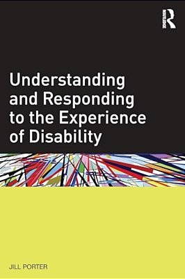 Understanding And Responding To The Experience Of Disability-..