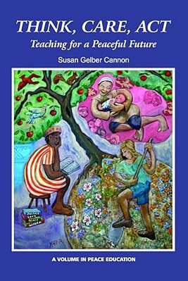 Think, Care, Act: Teaching For A Peaceful Future-..