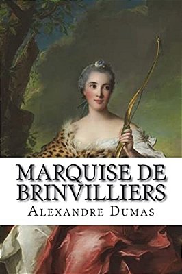 Marquise De Brinvilliers-..