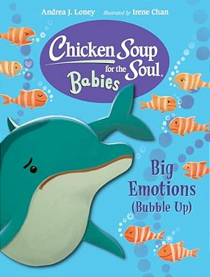 Chicken Soup For The Soul Babies: Big Emotions (Bubble Up)-..