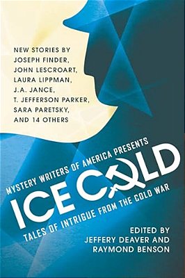 Mystery Writers Of America Presents Ice Cold: Tales Of Intrigue From The Cold War-..