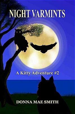 Night Varmints: A Kitty Adventure #2-..