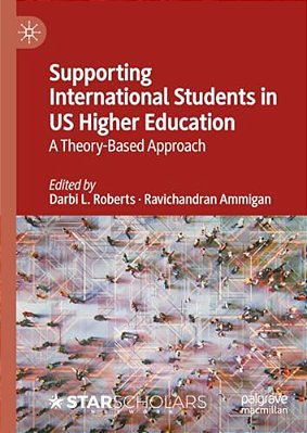 Supporting International Students In US Higher Education: A Theory-Based Approach-..