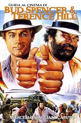 Guida Al Cinema Di Bud Spencer E Terence Hill-..